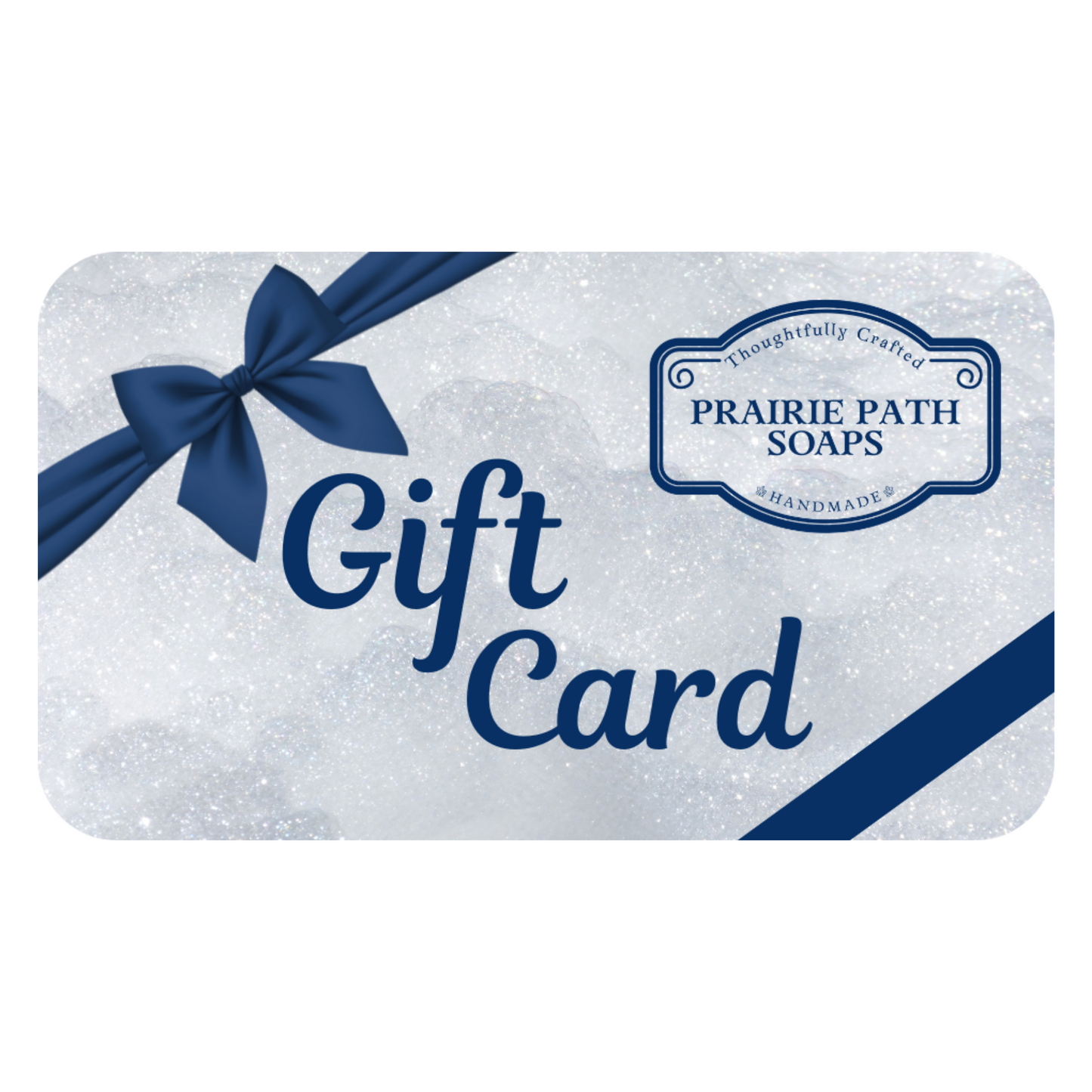 Prairie Path Soaps gift card with a blue bow on a white, lathery background